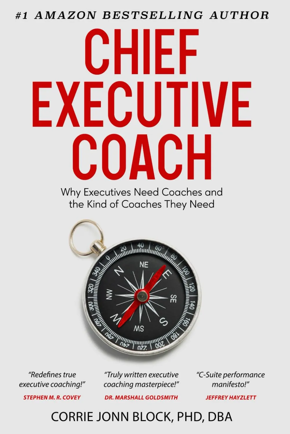 CHIEF EXECUTIVE COACH: Why Executives Need Coaches and the Kind of Coaches They Need Paperback  February 17, 2025